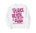 Venice Beach California Roller Sweatshirt - Aesthetic Graphic Men Women - T-Shirt, Sweatshirt, Hoodie