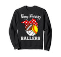 Busy Raising Ballers Funny Softball Sweatshirt - Unique Graphic Men Women - T-Shirt, Sweatshirt, Hoodie