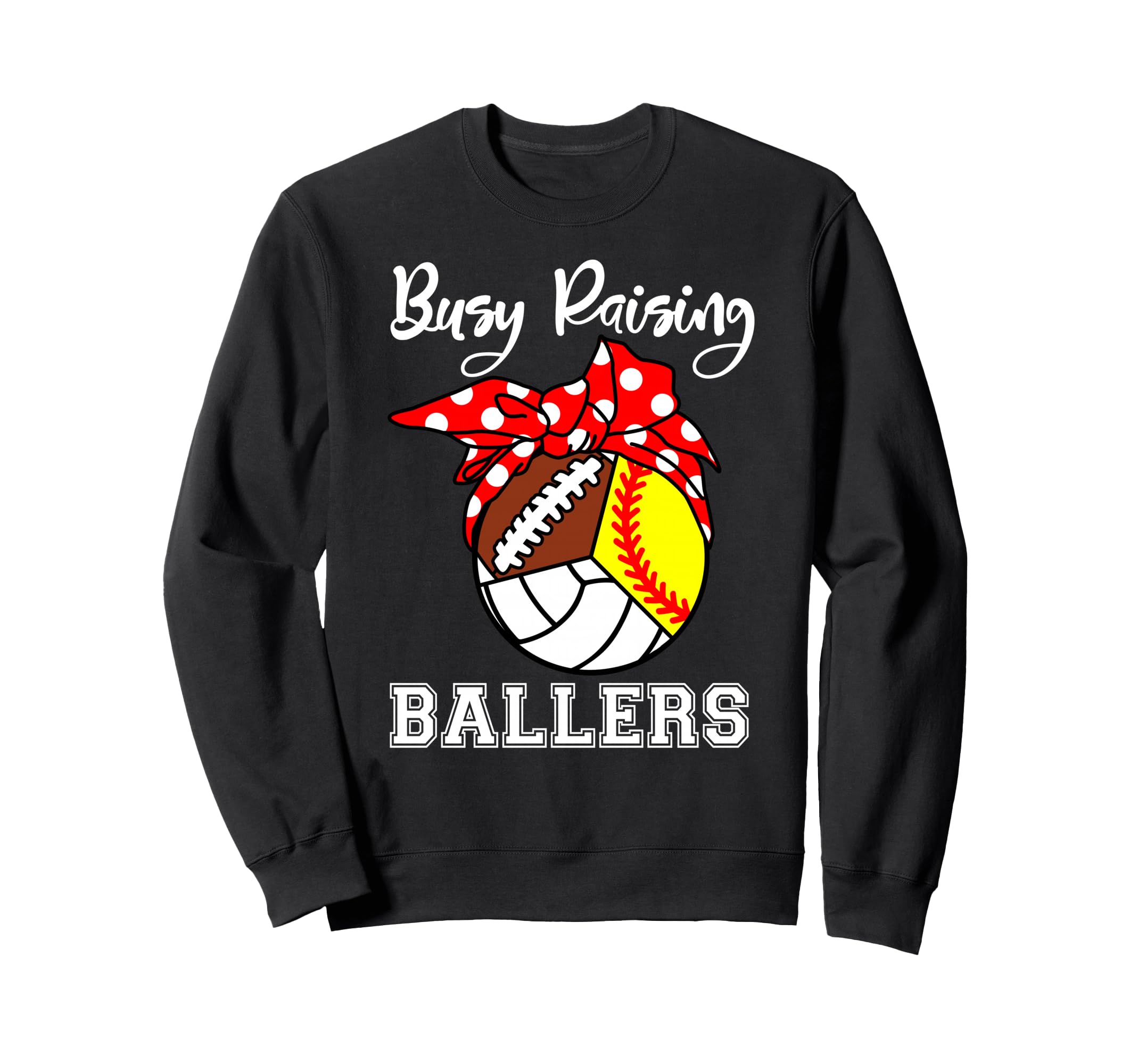 Busy Raising Ballers Funny Softball Sweatshirt - Unique Graphic Men Women - T-Shirt, Sweatshirt, Hoodie