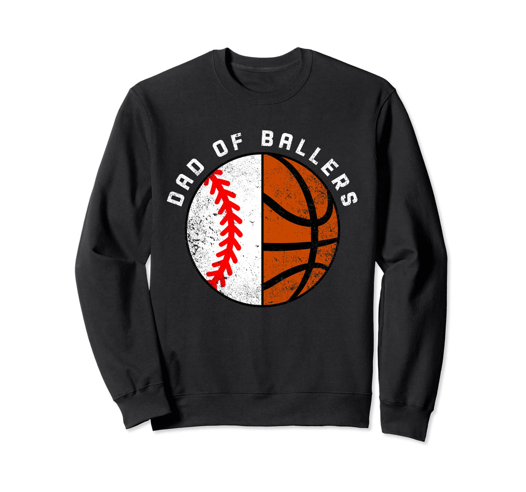 Dad Ballers Funny Baseball Sweatshirt - Casual Everyday Wear Unisex - T-Shirt, Sweatshirt, Hoodie