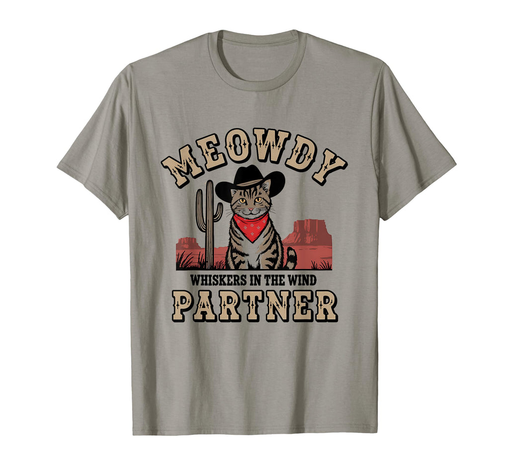 Meowdy Partner Cat Cowboy Cat T-Shirt - Fun Novelty Design Men Women - T-Shirt, Sweatshirt, Hoodie