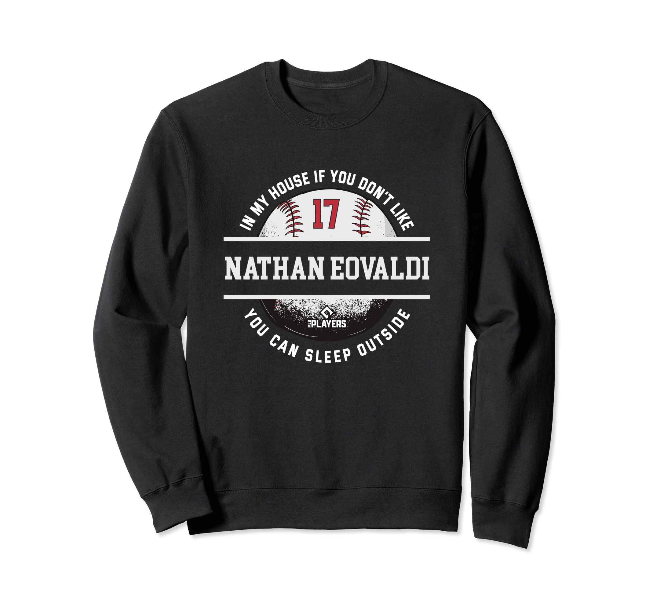 My House Nathan Eovaldi Fans Funny Sweatshirt - Unique Graphic Unisex - T-Shirt, Sweatshirt, Hoodie