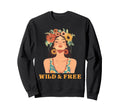 Wild And Free Bohemian Boho Hippie Sweatshirt - Unique Graphic Unisex - T-Shirt, Sweatshirt, Hoodie