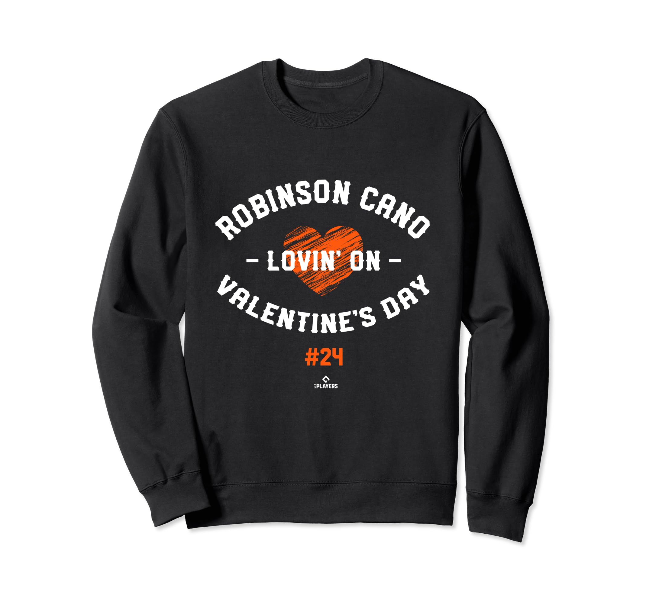 Robinson Cano Lovin Valentines Sweatshirt - Fun Novelty Design for Adults - T-Shirt, Sweatshirt, Hoodie