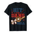 Funny Hit Dang Ball Baseball T-Shirt - Casual Everyday Wear Men Women - T-Shirt, Sweatshirt, Hoodie