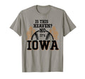 Is This Heaven No Its Iowa Baseball T-Shirt - Trendy Graphic for Adults - T-Shirt, Sweatshirt, Hoodie