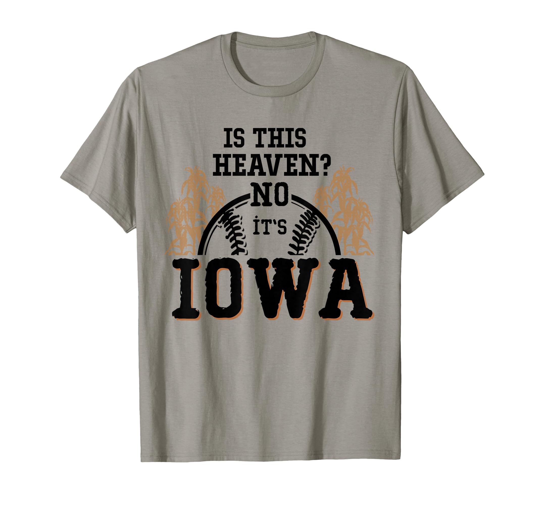 Is This Heaven No Its Iowa Baseball T-Shirt - Trendy Graphic for Adults - T-Shirt, Sweatshirt, Hoodie