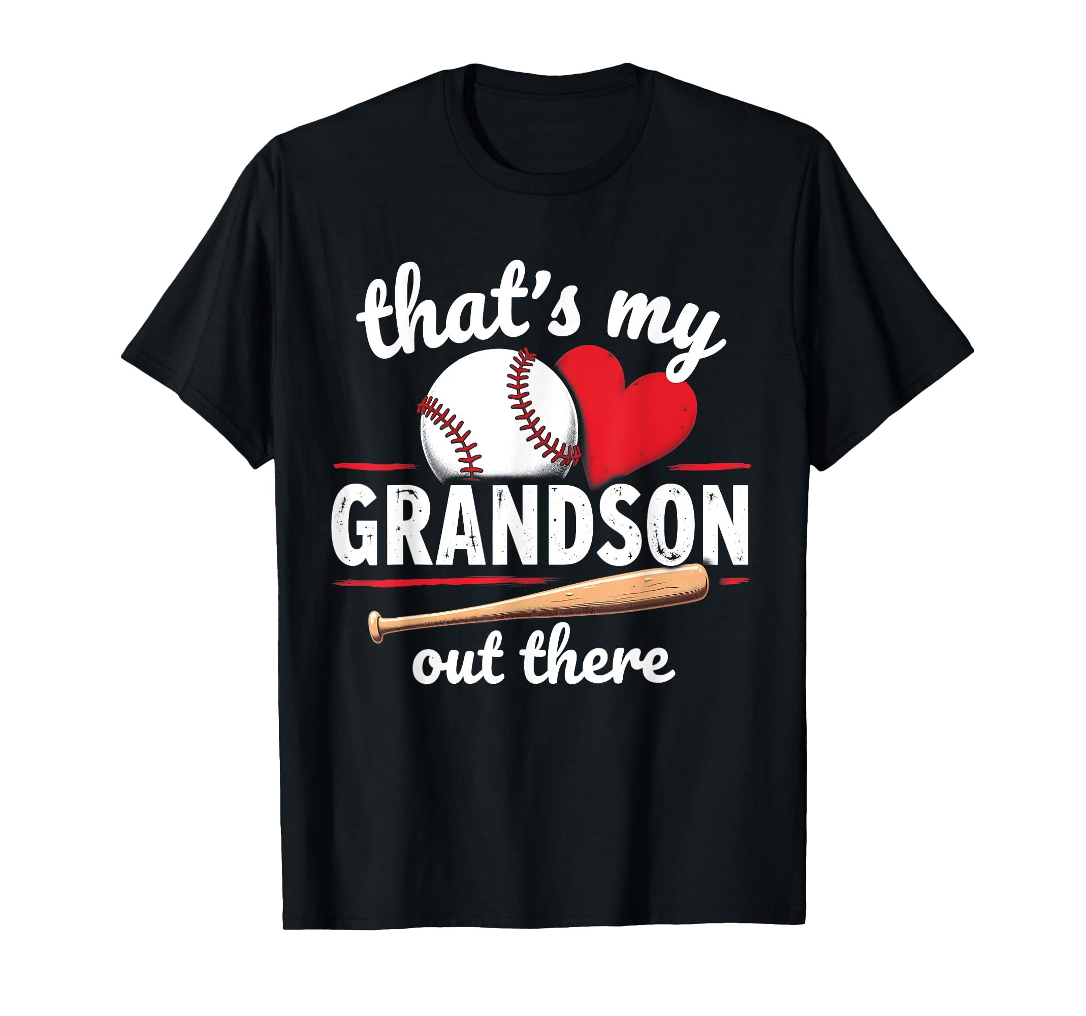 Thats My Grandson Out There Baseball T-Shirt - Fun Novelty Design Unisex - T-Shirt, Sweatshirt, Hoodie