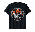 Crazy Proud Football Nana Grandma T-Shirt - Casual Everyday Wear Unisex - T-Shirt, Sweatshirt, Hoodie