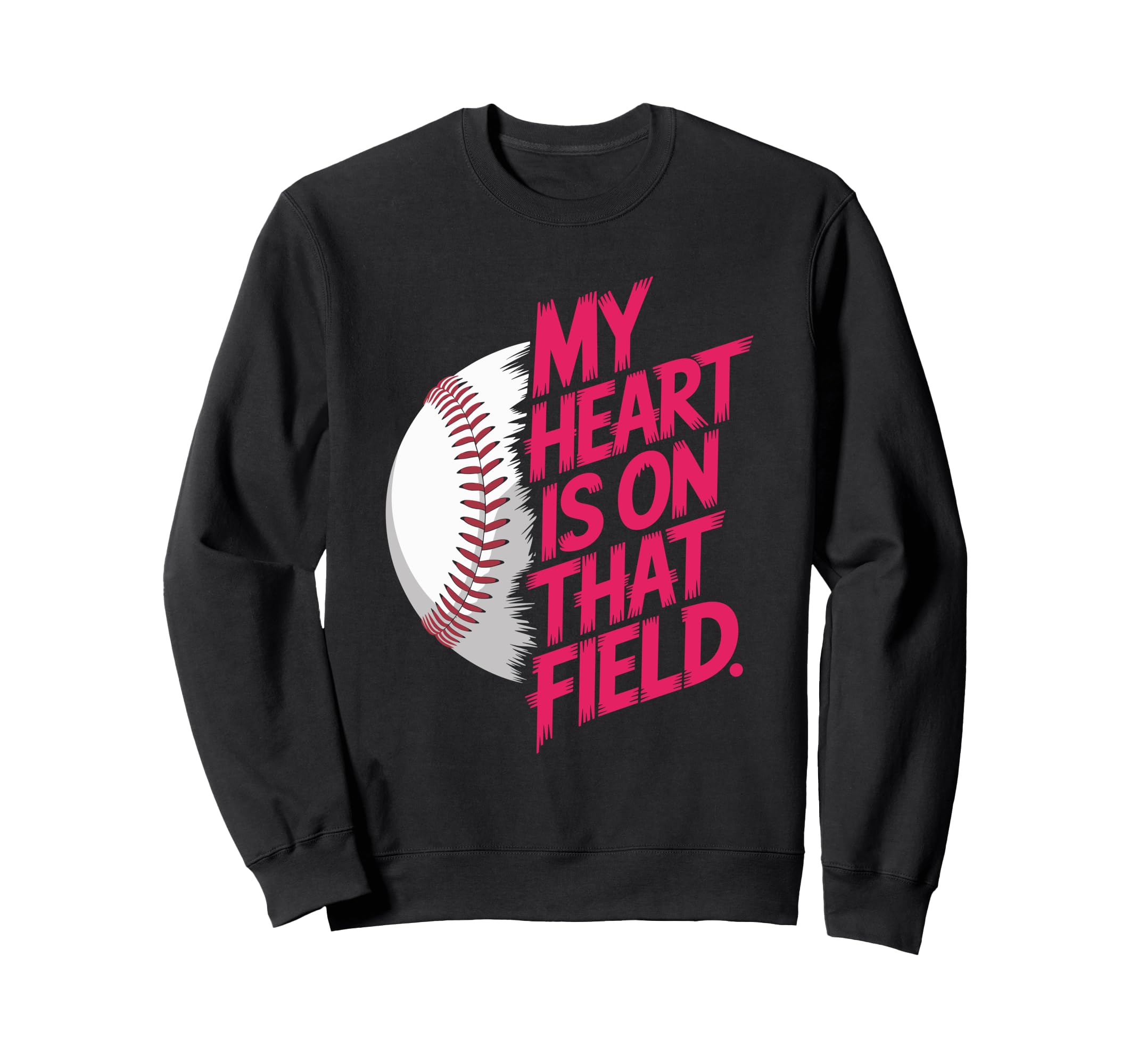 My Heart Is That Field Baseball Lover Sweatshirt - Streetwear Style Unisex - T-Shirt, Sweatshirt, Hoodie