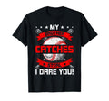 Brother Catches Steal I Dare You T-Shirt - Unique Graphic Men Women - T-Shirt, Sweatshirt, Hoodie