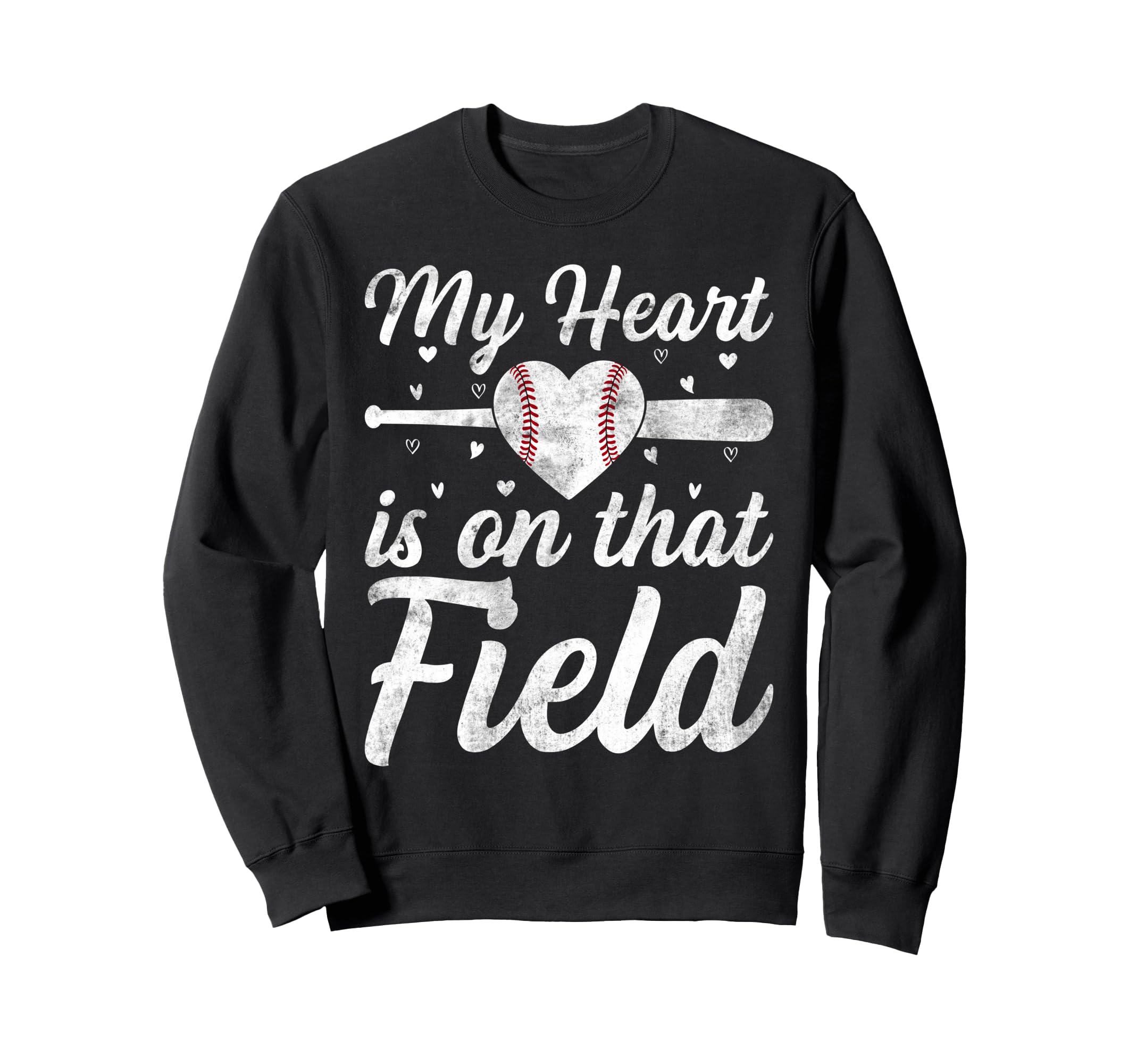 My Heart Is That Field Baseball Sweatshirt - Streetwear Style Men Women - T-Shirt, Sweatshirt, Hoodie