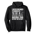 I Never Dreamed Id Grow Up To Be Sexy Hoodie - Novelty Apparel for Adults - T-Shirt, Sweatshirt, Hoodie