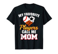 My Favorite Players Call Me Mom T-Shirt - Minimalist Print for Adults - T-Shirt, Sweatshirt, Hoodie