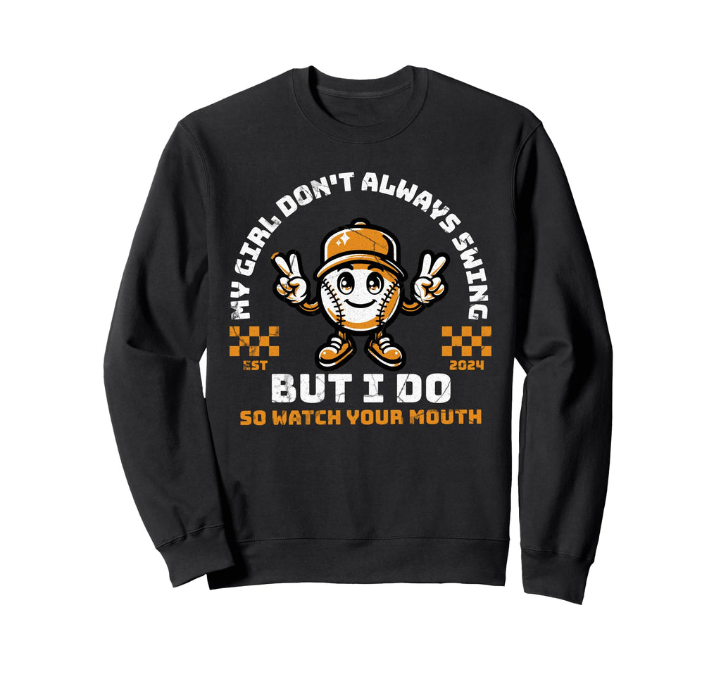 My Might Not Always Swing But I Do So Sweatshirt - Custom Art Print Unisex - T-Shirt, Sweatshirt, Hoodie