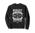 Nobody Is Tommy La Stella Sweatshirt - Fun Novelty Design Men Women - T-Shirt, Sweatshirt, Hoodie