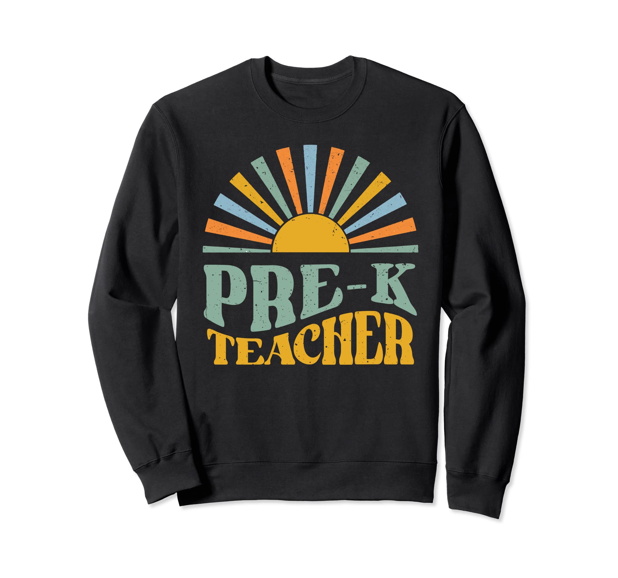 Pre K Grade Teacher Funny Pre Sweatshirt - Custom Art Print Men Women - T-Shirt, Sweatshirt, Hoodie