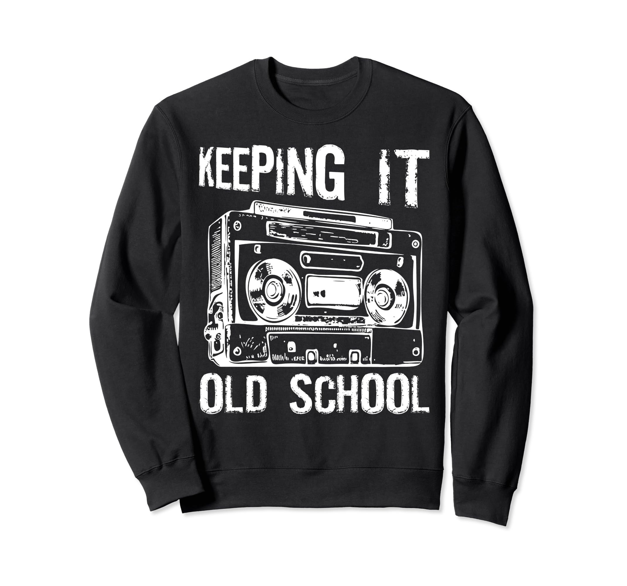 Keeping It Old School 80S 90S Music Sweatshirt - Unique Graphic Men Women - T-Shirt, Sweatshirt, Hoodie