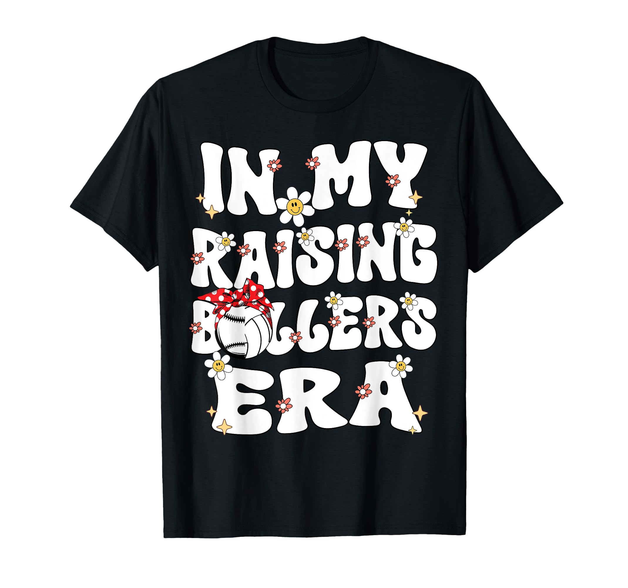 My Raising Ballers Era Baseball T-Shirt - Casual Everyday Wear Men Women - T-Shirt, Sweatshirt, Hoodie