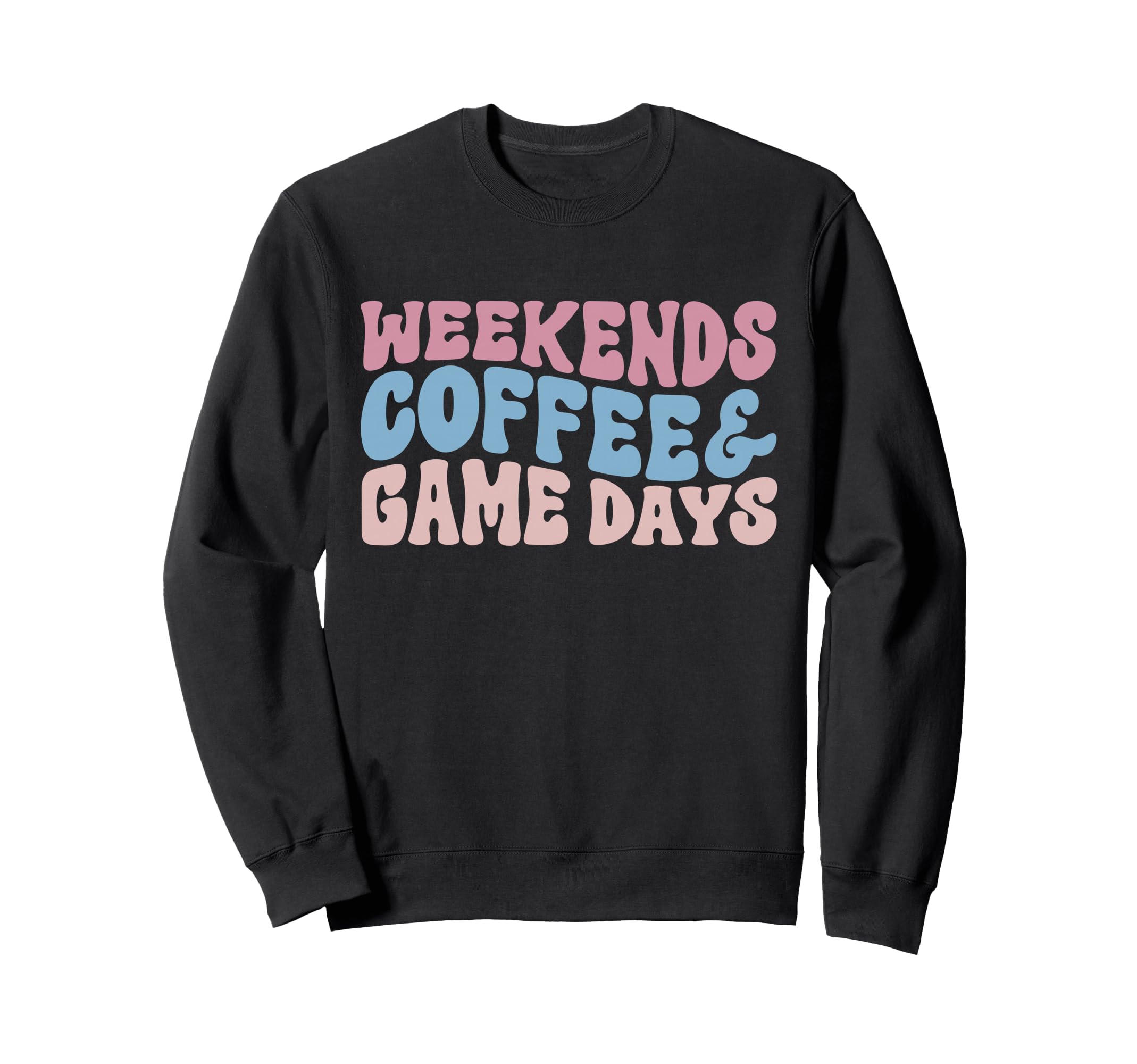 Weekends Coffees Game Days Football Sweatshirt - Fun Novelty Design Unisex - T-Shirt, Sweatshirt, Hoodie
