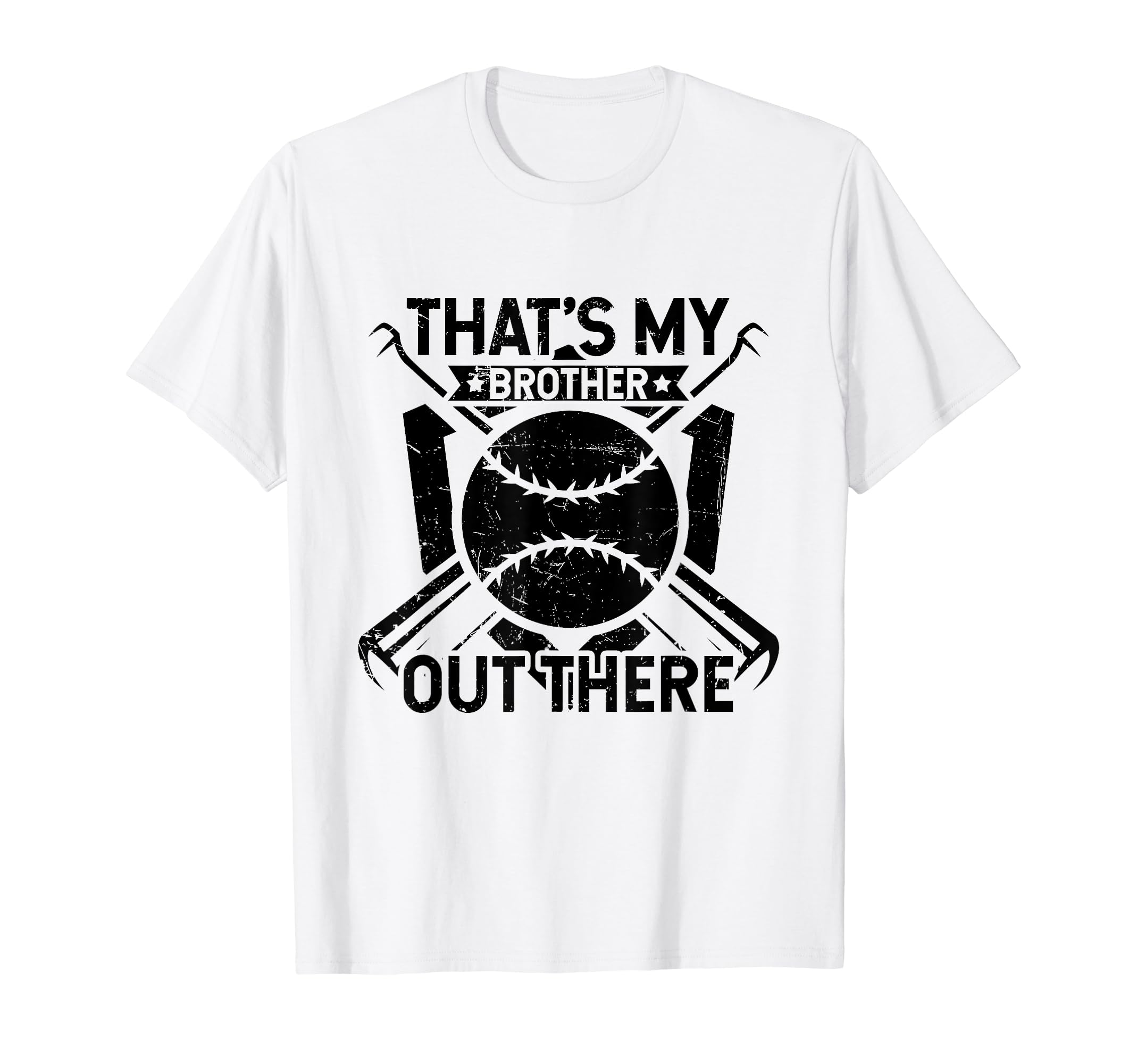 Thats My Brother Out There Baseball Big Bro T-Shirt - Graphic Print Unisex - T-Shirt, Sweatshirt, Hoodie