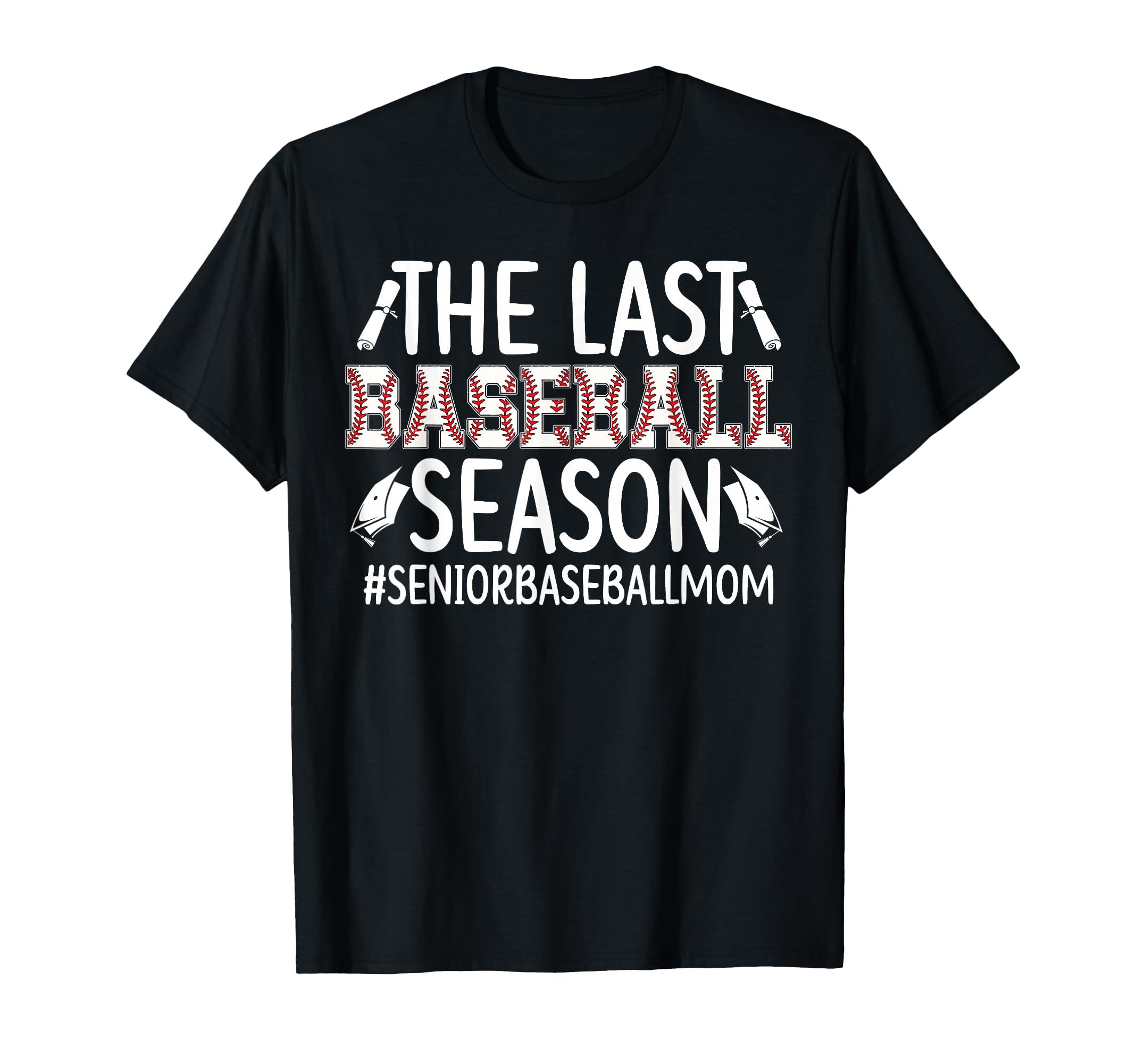 Last Baseball Season Baseball Senior T-Shirt - Custom Art Print for Adults - T-Shirt, Sweatshirt, Hoodie