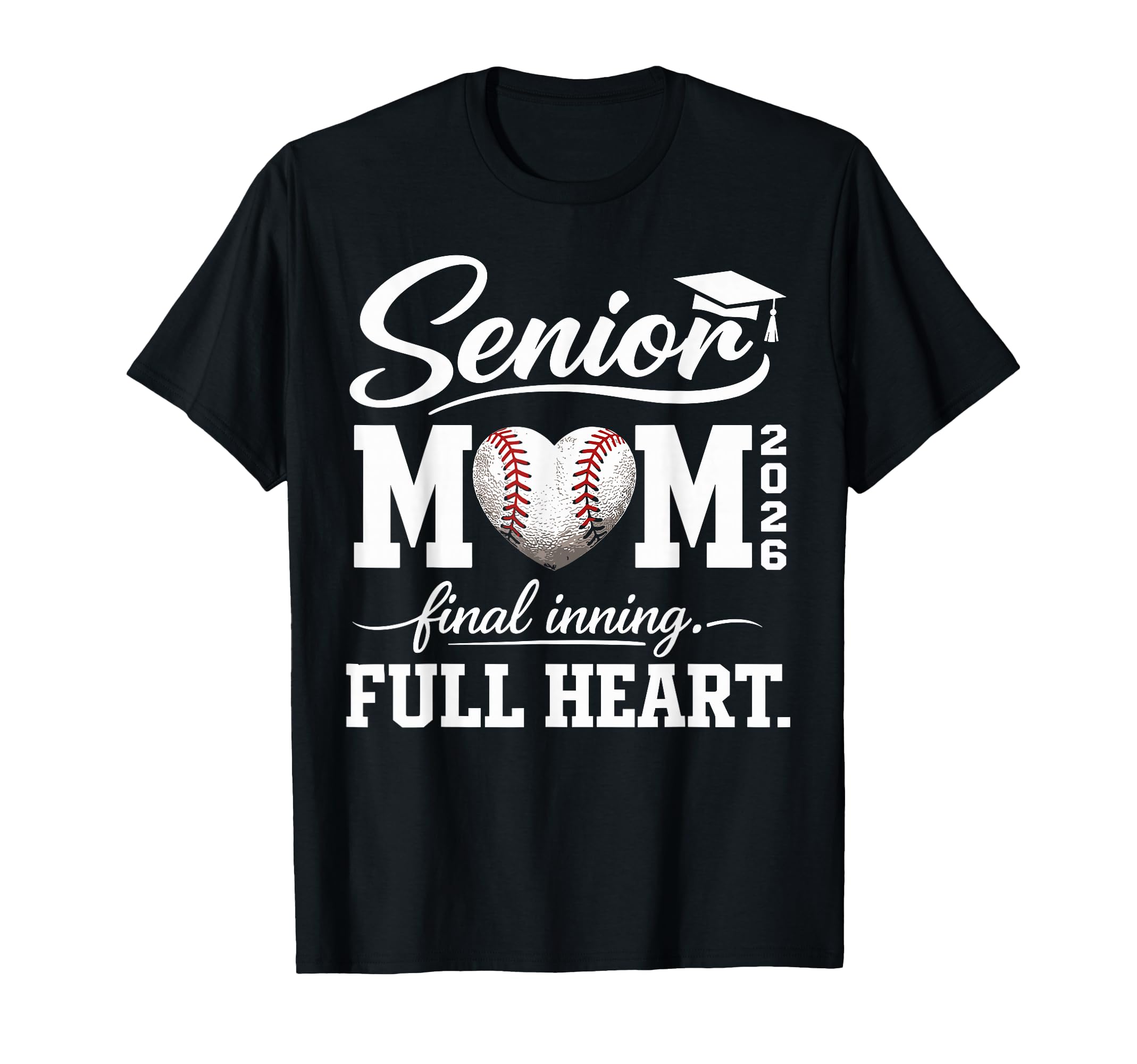 Baseball Senior Mom 2026 Final Inning T-Shirt - Graphic Print Men Women - T-Shirt, Sweatshirt, Hoodie