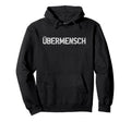 Ubermensch Friedrich Nietzsche Hoodie - Custom Art Print Men Women - T-Shirt, Sweatshirt, Hoodie