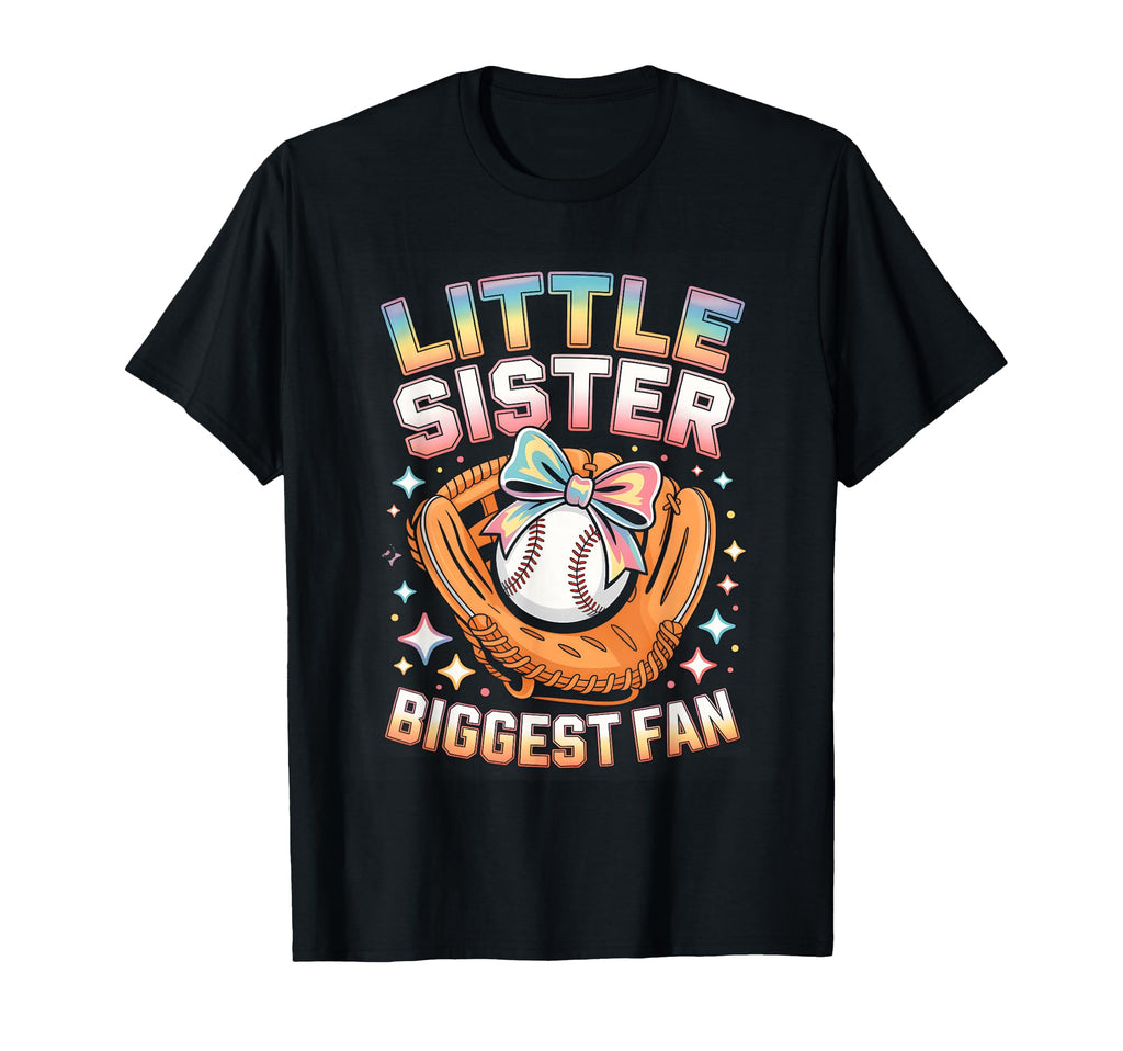 Little Sister Biggest Fan Baseball Glove T-Shirt - Trendy Graphic Unisex - T-Shirt, Sweatshirt, Hoodie