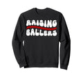 Raising Ballers Groovy Baseball Sweatshirt - Trendy Graphic Unisex - T-Shirt, Sweatshirt, Hoodie