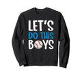 Baseball Mom Lets Do This Sweatshirt - Aesthetic Graphic for Adults - T-Shirt, Sweatshirt, Hoodie