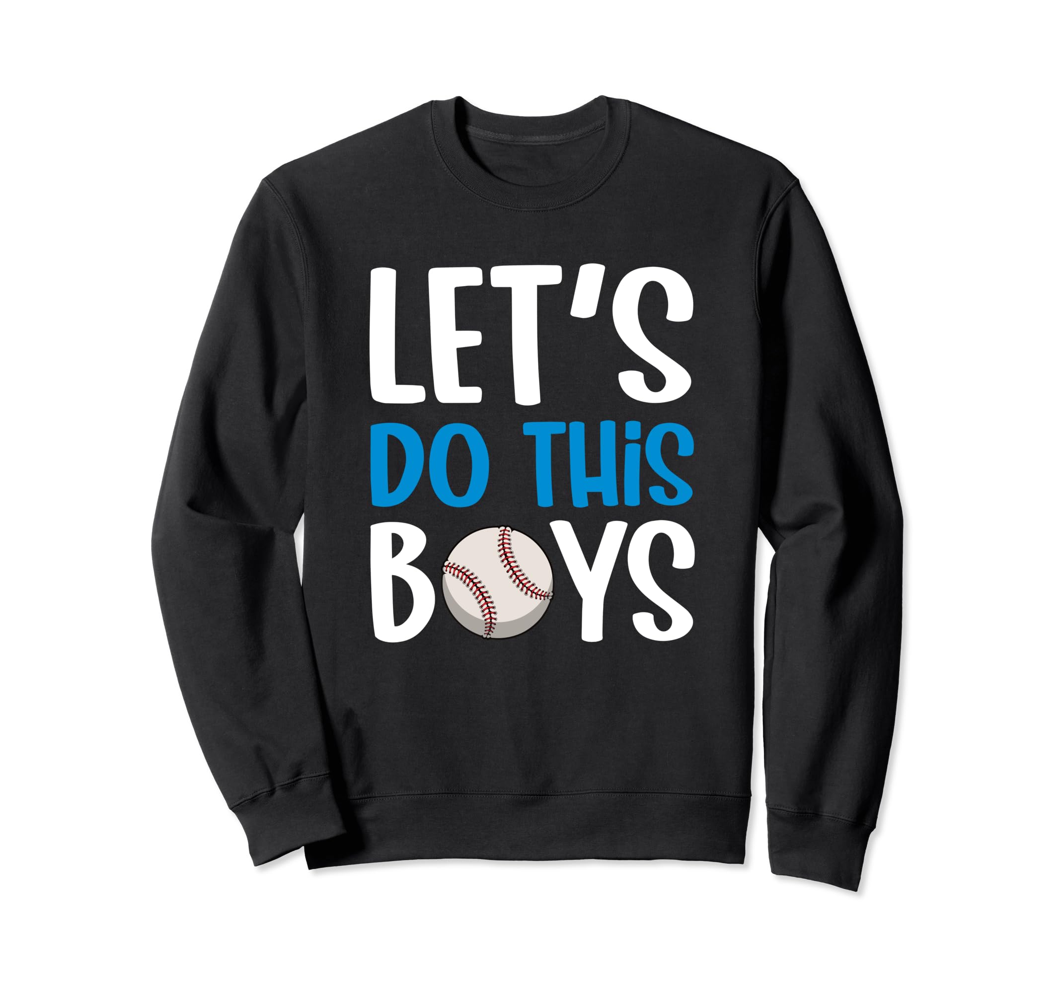 Baseball Mom Lets Do This Sweatshirt - Aesthetic Graphic for Adults - T-Shirt, Sweatshirt, Hoodie