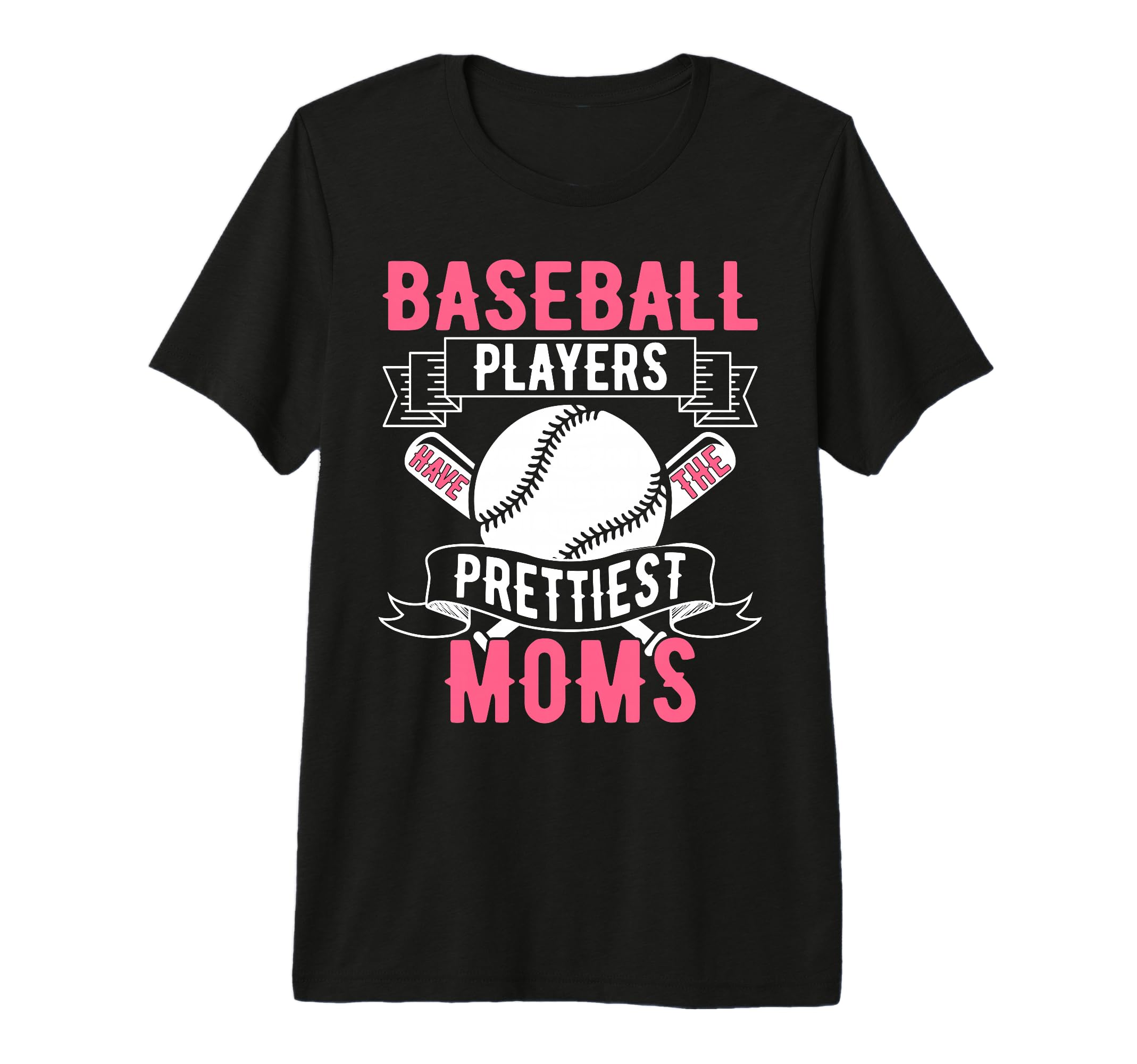 Baseball Players Have Prettiest T-Shirt - Casual Everyday Wear for Adults - T-Shirt, Sweatshirt, Hoodie