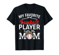 My Favorite Baseball Player Calls Me Mom T-Shirt - Trendy Graphic Unisex - T-Shirt, Sweatshirt, Hoodie