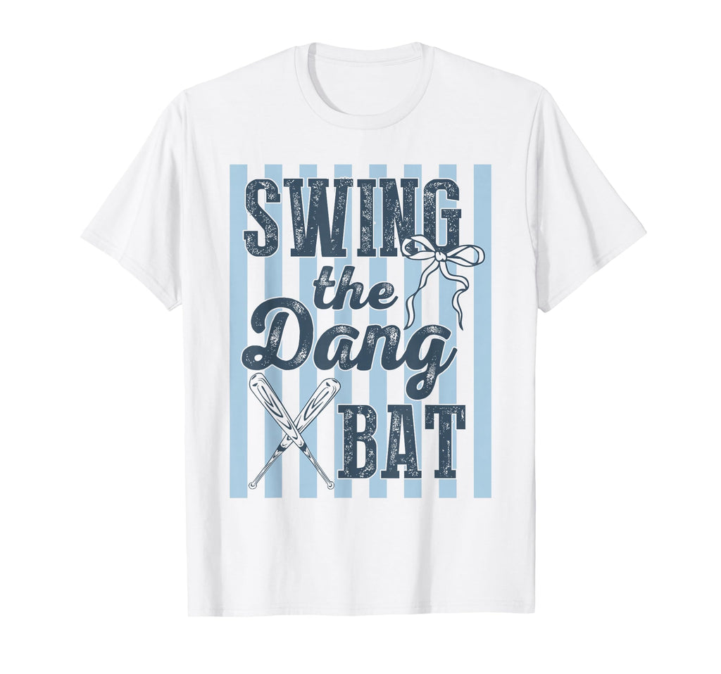 Swing Dang Bat Baseball Mom T-Shirt - Unique Graphic Unisex - T-Shirt, Sweatshirt, Hoodie
