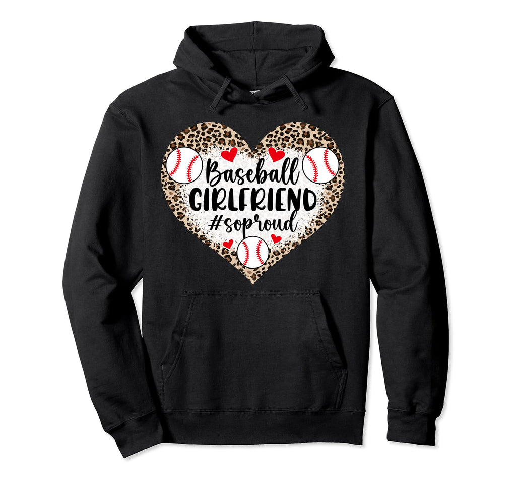 Baseball Girlfriend So Proud Baseball Hoodie - Unique Graphic for Adults - T-Shirt, Sweatshirt, Hoodie