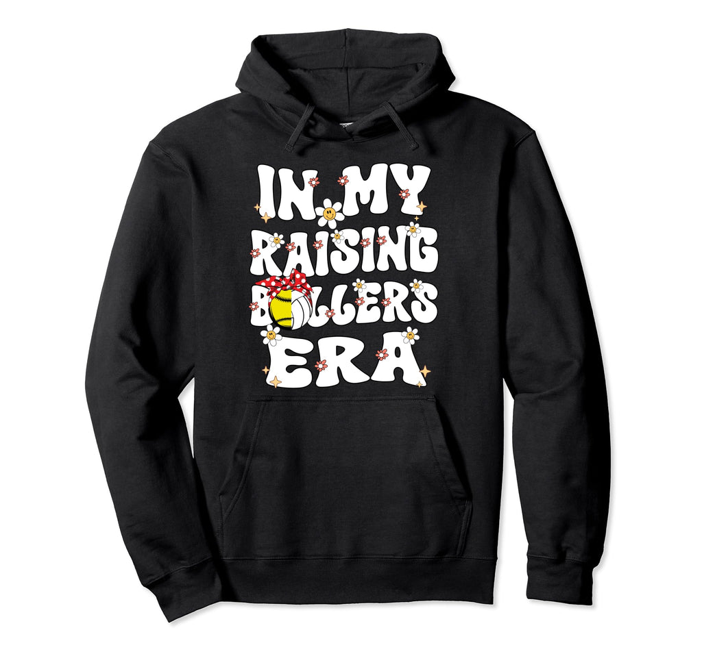 My Raising Ballers Era Softball Hoodie - Trendy Graphic Men Women - T-Shirt, Sweatshirt, Hoodie