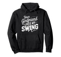 Your Girlfriend Likes My Swing Funny Hoodie - Streetwear Style Men Women - T-Shirt, Sweatshirt, Hoodie