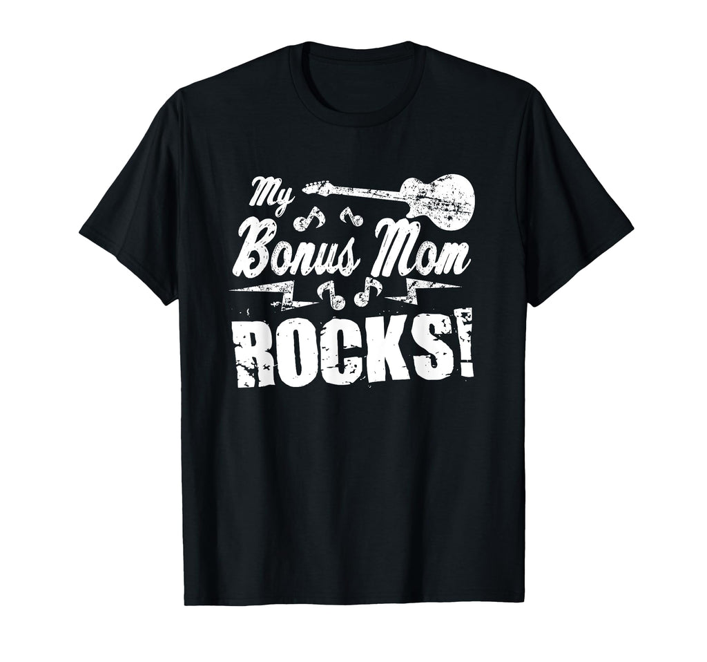 My Bonus Mom Rocks Guitar Rock And T-Shirt - Casual Everyday Wear Unisex - T-Shirt, Sweatshirt, Hoodie