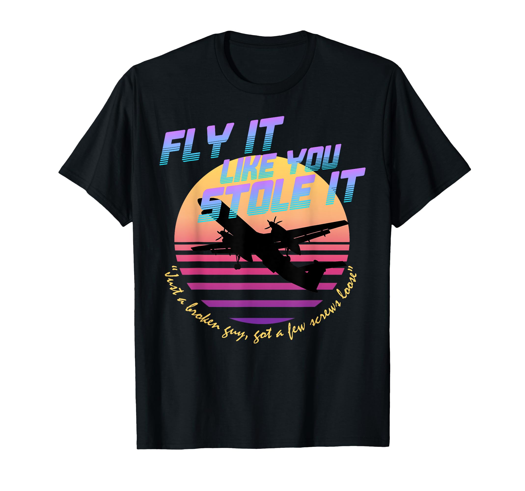 Fly It Like You Stole It Sky King T-Shirt - Minimalist Print Unisex - T-Shirt, Sweatshirt, Hoodie