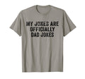 Funny My Jokes Are Officially T-Shirt - Casual Everyday Wear for Adults - T-Shirt, Sweatshirt, Hoodie