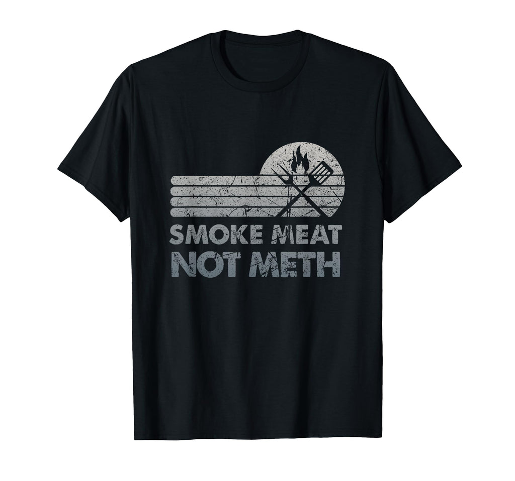 Bbq Smoke Meat Not Meth Brisket Ribs T-Shirt - Streetwear Style Unisex - T-Shirt, Sweatshirt, Hoodie