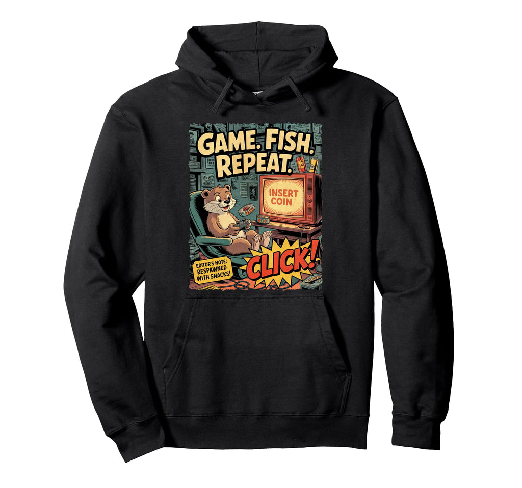 Funny Otter Gamer Comic Game Fish Repeat Hoodie - Graphic Print Men Women - T-Shirt, Sweatshirt, Hoodie