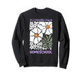 Its Beautiful Day To Homeschool Sweatshirt - Trendy Graphic for Adults - T-Shirt, Sweatshirt, Hoodie