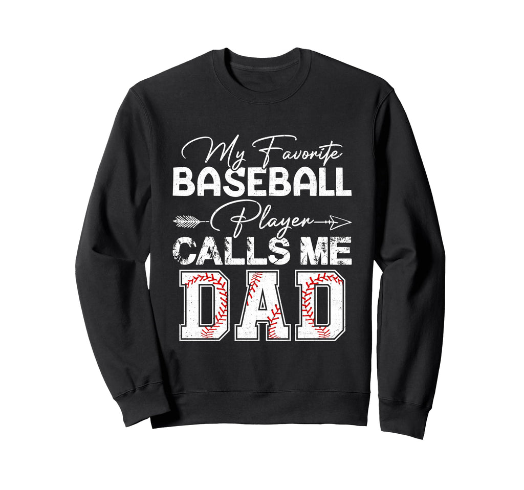 My Favorite Baseball Player Calls Sweatshirt - Unique Graphic for Adults - T-Shirt, Sweatshirt, Hoodie