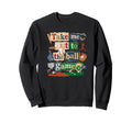 Take Me Out Baseball Typography Game Sweatshirt - Unique Graphic Unisex - T-Shirt, Sweatshirt, Hoodie