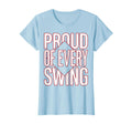 Proud Every Swing Baseball Mom T-Shirt - Custom Art Print for Adults - T-Shirt, Sweatshirt, Hoodie