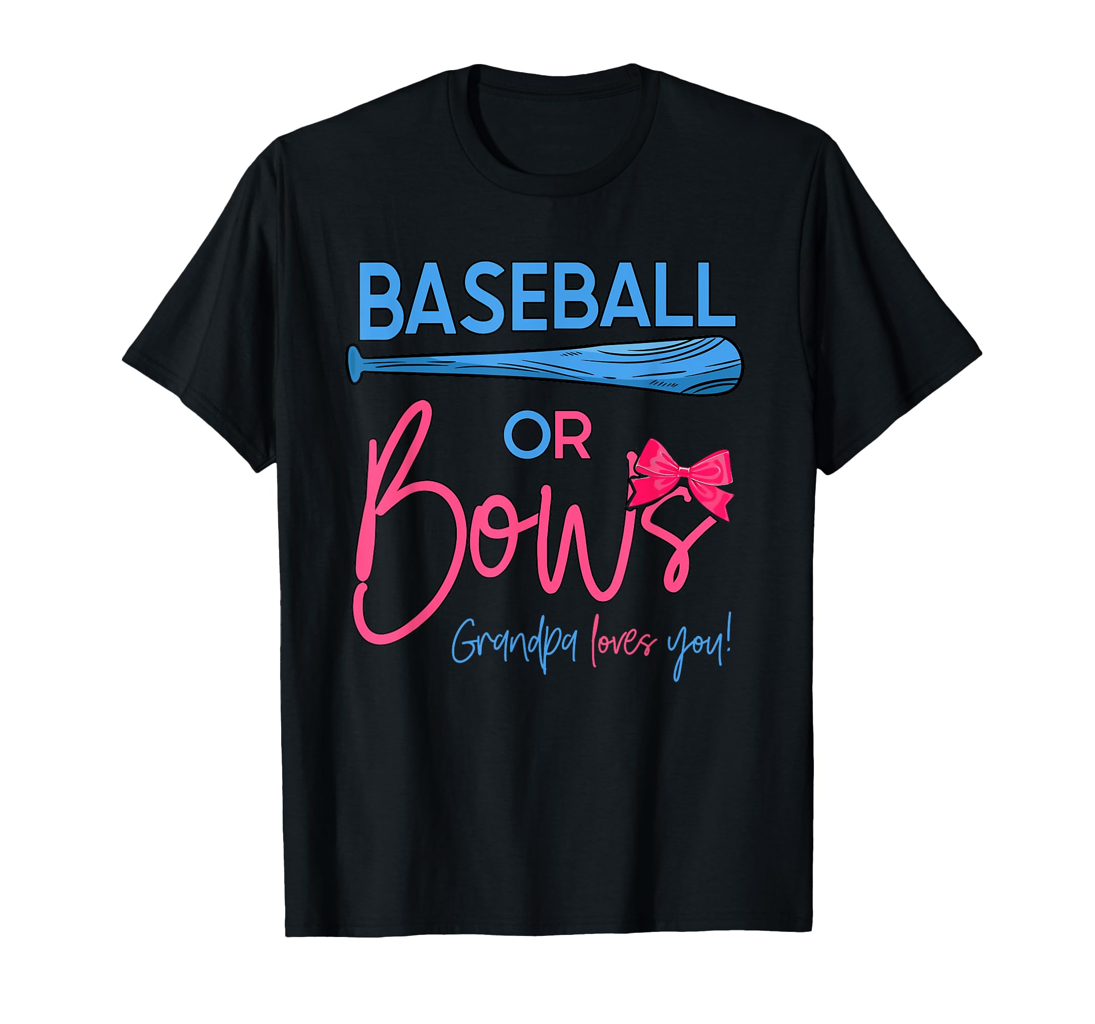 Baseball Or Bows Gender Reveal Party Grandpa T-Shirt - Graphic Print Unisex - T-Shirt, Sweatshirt, Hoodie