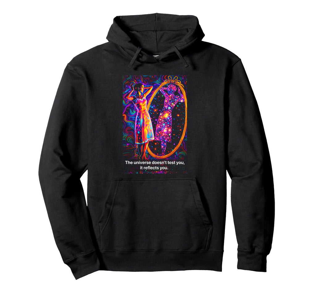 Psychedelic Universe Doesnt Test You Hoodie - Fun Novelty Design Men Women - T-Shirt, Sweatshirt, Hoodie