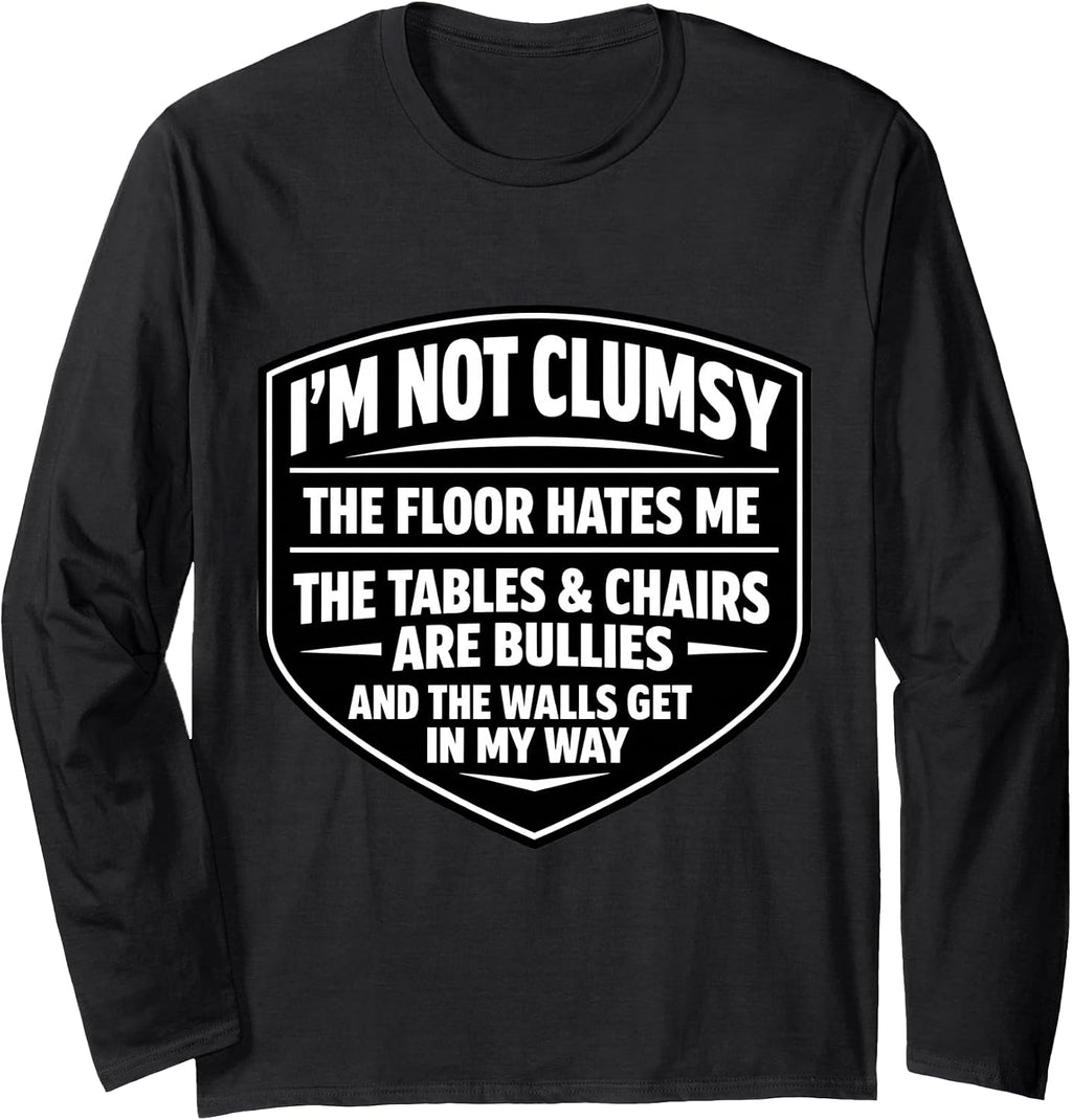 I'm Not Clumsy Funny Sarcastic Awkward Quote Merch - Adult & Kids T-Shirts, Sweatshirts & Hoodies apparel design preview 1
